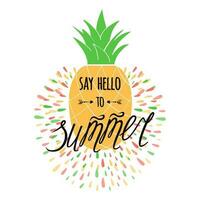 vecteur été impression avec main tiré ananas et main écrit texte 'dire Bonjour à été'. brillant affiche avec tropical Frais fruit, caractères.