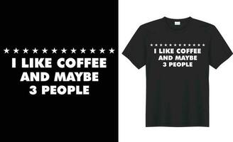 je comme café et peut être 3 gens vecteur typographie T-shirt conception. parfait pour impression articles et Sacs, affiche, cartes, bannière. manuscrit vecteur illustration. isolé sur noir Contexte.