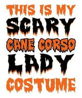 cette est mon effrayant canne corso Dame costume Halloween T-shirt impression modèle vecteur