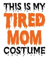 cette est mon fatigué maman costume Halloween costume T-shirt impression modèle vecteur