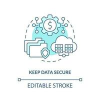 garder Les données sécurise turquoise concept icône. nuage stockage. comptabilité Logiciel avantage abstrait idée mince ligne illustration. isolé contour dessin. modifiable accident vasculaire cérébral vecteur