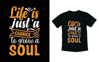 la vie est juste une chance à grandir une âme de motivation typographie T-shirt conception, inspirant T-shirt conception, positif citations T-shirt conception vecteur