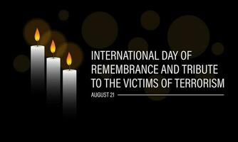 international journée de souvenir et hommage à le victimes de terrorisme. août 21 Contexte vecteur illustration