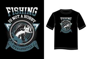 pêche est ne pas une loisir c'est une mode de vie T-shirt conception. pêche T-shirt conception. vecteur
