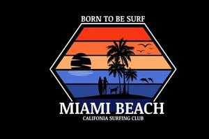 born to be surf miami beach californie surf club couleur orange et bleu vecteur