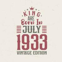 Roi sont née dans juillet 1933 ancien édition. Roi sont née dans juillet 1933 rétro ancien anniversaire ancien édition vecteur