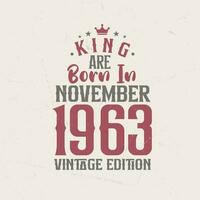 Roi sont née dans novembre 1963 ancien édition. Roi sont née dans novembre 1963 rétro ancien anniversaire ancien édition vecteur