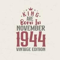 Roi sont née dans novembre 1944 ancien édition. Roi sont née dans novembre 1944 rétro ancien anniversaire ancien édition vecteur