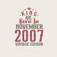 Roi sont née dans novembre 2007 ancien édition. Roi sont née dans novembre 2007 rétro ancien anniversaire ancien édition vecteur
