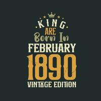 Roi sont née dans février 1890 ancien édition. Roi sont née dans février 1890 rétro ancien anniversaire ancien édition vecteur