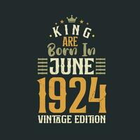 Roi sont née dans juin 1924 ancien édition. Roi sont née dans juin 1924 rétro ancien anniversaire ancien édition vecteur