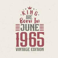 Roi sont née dans juin 1965 ancien édition. Roi sont née dans juin 1965 rétro ancien anniversaire ancien édition vecteur