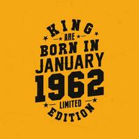 Roi sont née dans janvier 1962. Roi sont née dans janvier 1962 rétro ancien anniversaire vecteur