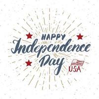 joyeux jour de l'indépendance carte de voeux vintage usa, célébration des états-unis d'amérique. lettrage à la main, illustration vectorielle de vacances américaines grunge texturé design rétro. vecteur