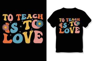 à enseigner est à l'amour t chemise , rétro ondulé enseignants journée t chemise vecteur