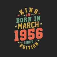 Roi sont née dans Mars 1956. Roi sont née dans Mars 1956 rétro ancien anniversaire vecteur