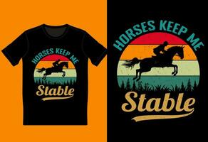 les chevaux garder moi stable T-shirt conception vecteur