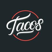 tacos main écrit caractères logo, étiqueter, badge, sigm, emblème pour mexicain restaurant menu, café badge. moderne calligraphie. vecteur illustration.