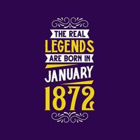 le réel Légende sont née dans janvier 1872. née dans janvier 1872 rétro ancien anniversaire vecteur