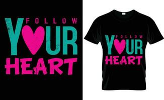 suivre votre cœur gratuit typographie T-shirt conception vecteur