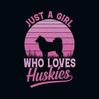 juste une fille qui aime huskies - rétro sibérien rauque chien conception vecteur