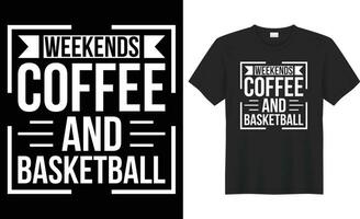 fins de semaine café et basketball typographie vecteur T-shirt conception. parfait pour impression articles et sac, affiche, autocollant, modèle. manuscrit vecteur illustration. isolé sur noir Contexte.