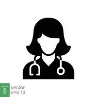 femelle médecin icône. Facile solide style. médecin avec stéthoscope, femme, médical, soins de santé, médical concept. noir silhouette, glyphe symbole. vecteur illustration isolé sur blanc Contexte. eps dix.