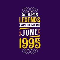 le réel Légende sont née dans juin 1995. née dans juin 1995 rétro ancien anniversaire vecteur