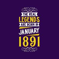 le réel Légende sont née dans janvier 1891. née dans janvier 1891 rétro ancien anniversaire vecteur