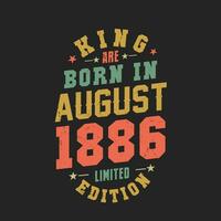 Roi sont née dans août 1886. Roi sont née dans août 1886 rétro ancien anniversaire vecteur
