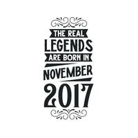 née dans novembre 2017 rétro ancien anniversaire, réel Légende sont née dans novembre 2017 vecteur