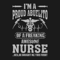 marrant je suis une fier abuelito de une flipper impressionnant infirmière chemise infirmière abuelito t chemise cadeau pour abuelito vecteur