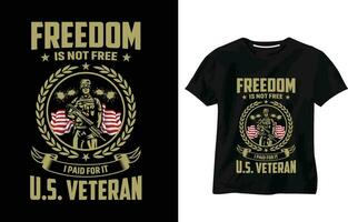 liberté est ne pas gratuit je payé pour il T-shirt, liberté T-shirt conception, indépendance journée ancien T-shirt, pistolet, aigle, 4e juillet, nous drapeau, armée, armé, défenseur, patriotique, soldat, vétéran T-shirt conception vecteur