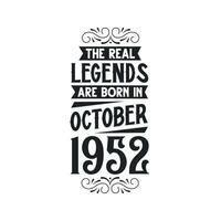 née dans octobre 1952 rétro ancien anniversaire, réel Légende sont née dans octobre 1952 vecteur