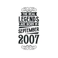 née dans septembre 2007 rétro ancien anniversaire, réel Légende sont née dans septembre 2007 vecteur