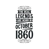 née dans octobre 1860 rétro ancien anniversaire, réel Légende sont née dans octobre 1860 vecteur