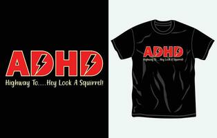 adhd conscience T-shirt conception, devis, mental santé T-shirt, typographie T-shirt vecteur graphique, imprimable vecteur modèle.