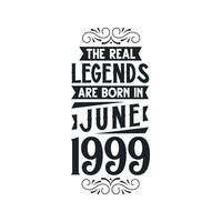 née dans juin 1999 rétro ancien anniversaire, réel Légende sont née dans juin 1999 vecteur