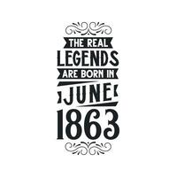 née dans juin 1863 rétro ancien anniversaire, réel Légende sont née dans juin 1863 vecteur
