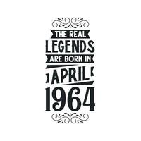 née dans avril 1964 rétro ancien anniversaire, réel Légende sont née dans avril 1964 vecteur
