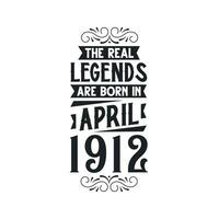 née dans avril 1912 rétro ancien anniversaire, réel Légende sont née dans avril 1912 vecteur