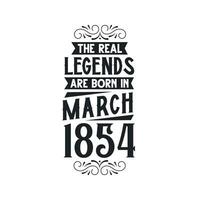 née dans Mars 1854 rétro ancien anniversaire, réel Légende sont née dans Mars 1854 vecteur
