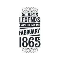 née dans février 1865 rétro ancien anniversaire, réel Légende sont née dans février 1865 vecteur