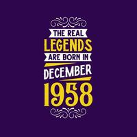 le réel Légende sont née dans décembre 1958. née dans décembre 1958 rétro ancien anniversaire vecteur