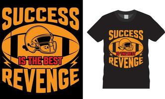 Succès est le meilleur vengeance américain Football vecteur T-shirt conception.