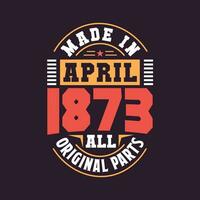 fabriqué dans avril 1873 tout original les pièces. née dans avril 1873 rétro ancien anniversaire vecteur