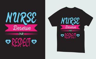 infirmières sont le ceux qui mériter notre le respect vecteur illustration T-shirt ou affiche conception