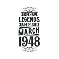 née dans Mars 1948 rétro ancien anniversaire, réel Légende sont née dans Mars 1948 vecteur