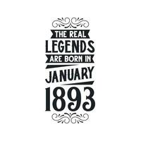 née dans janvier 1893 rétro ancien anniversaire, réel Légende sont née dans janvier 1893 vecteur