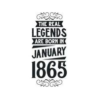 née dans janvier 1865 rétro ancien anniversaire, réel Légende sont née dans janvier 1865 vecteur